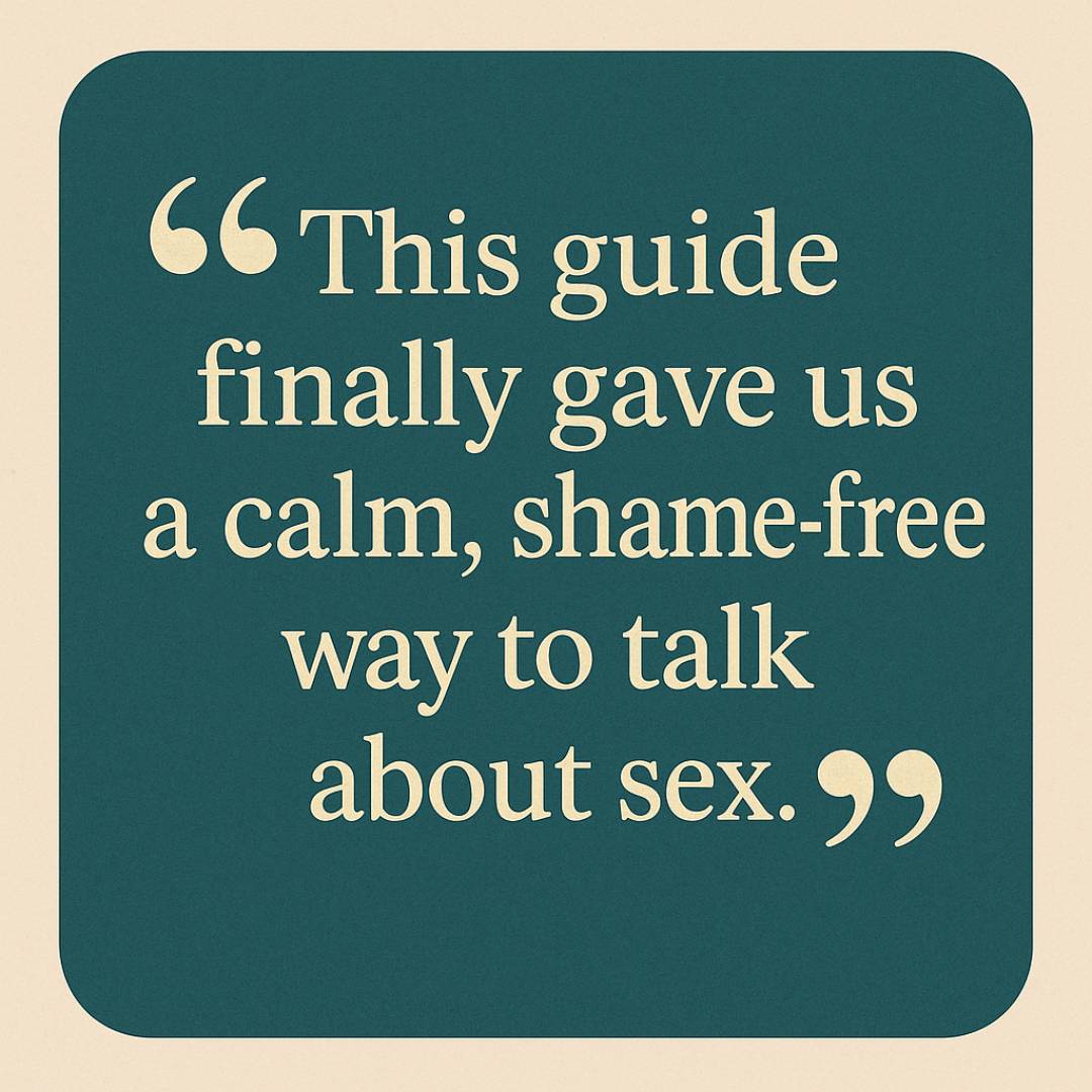 Testimonial about finding a calm, shame-free way to talk about sex